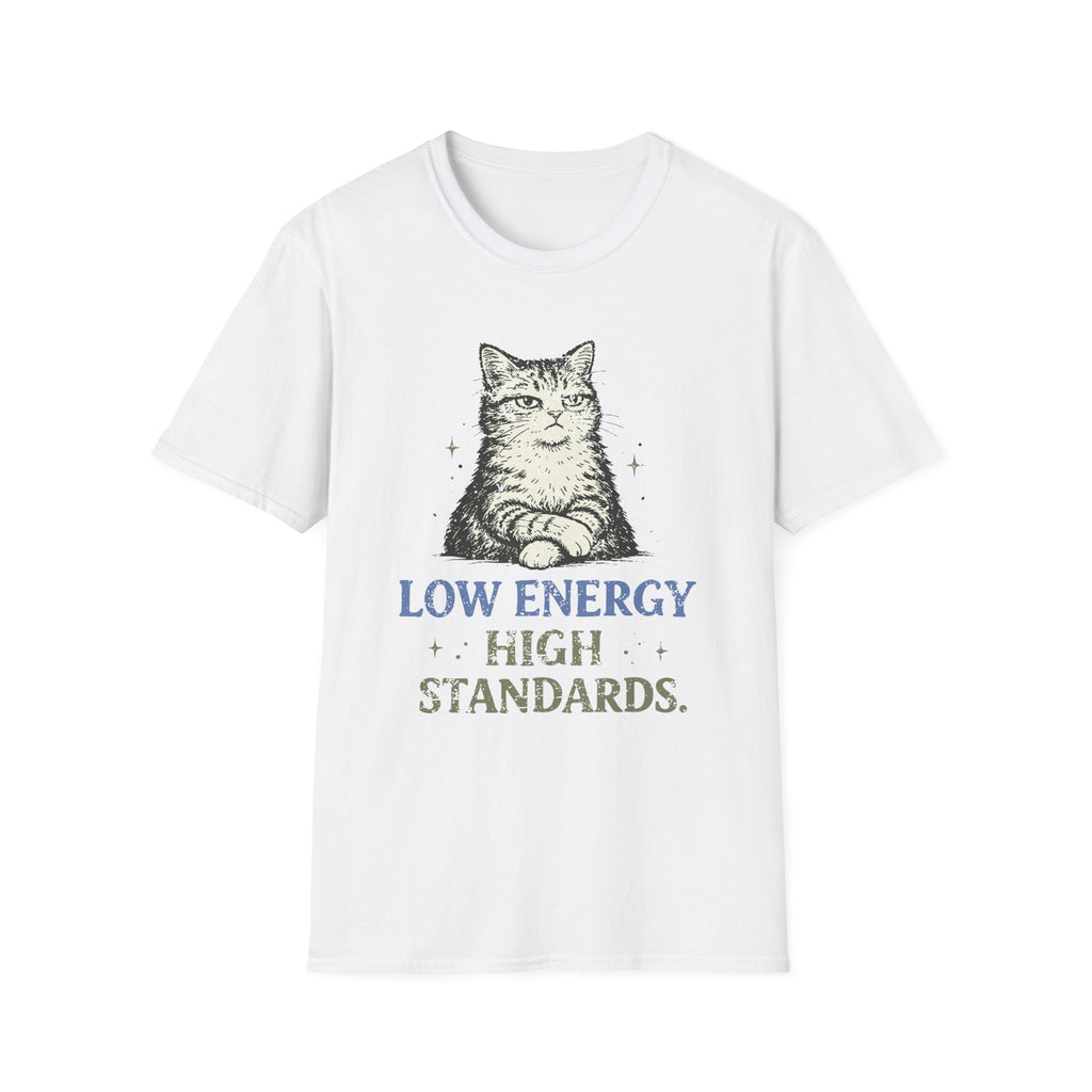Low Energy High Standards. T-Shirt