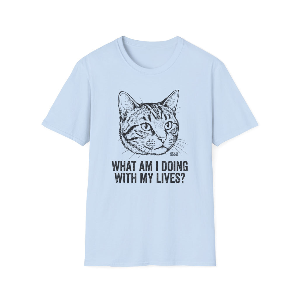 What Am I Doing With My Lives T-Shirt