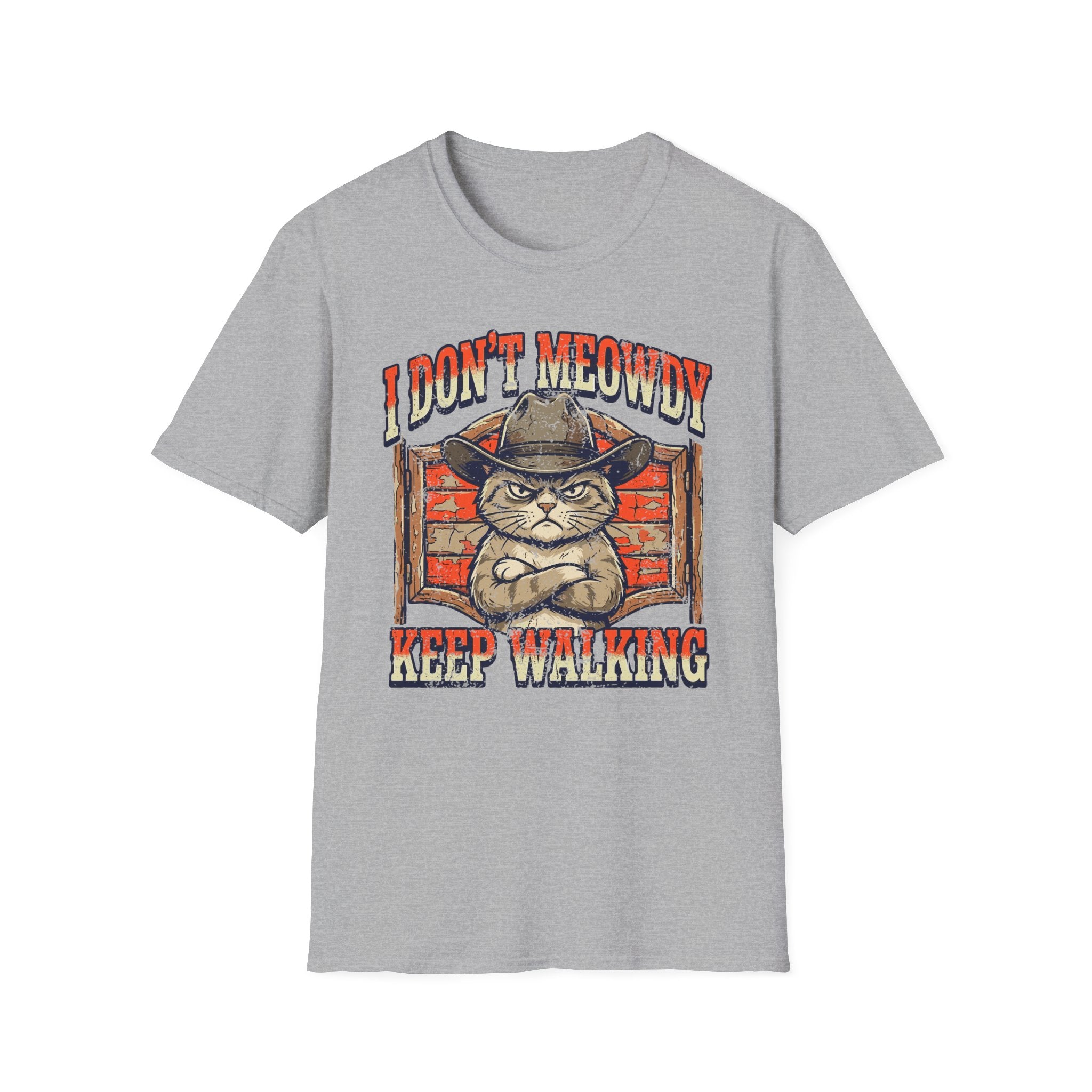I Don' Meowdy Keep Walking T-Shirt
