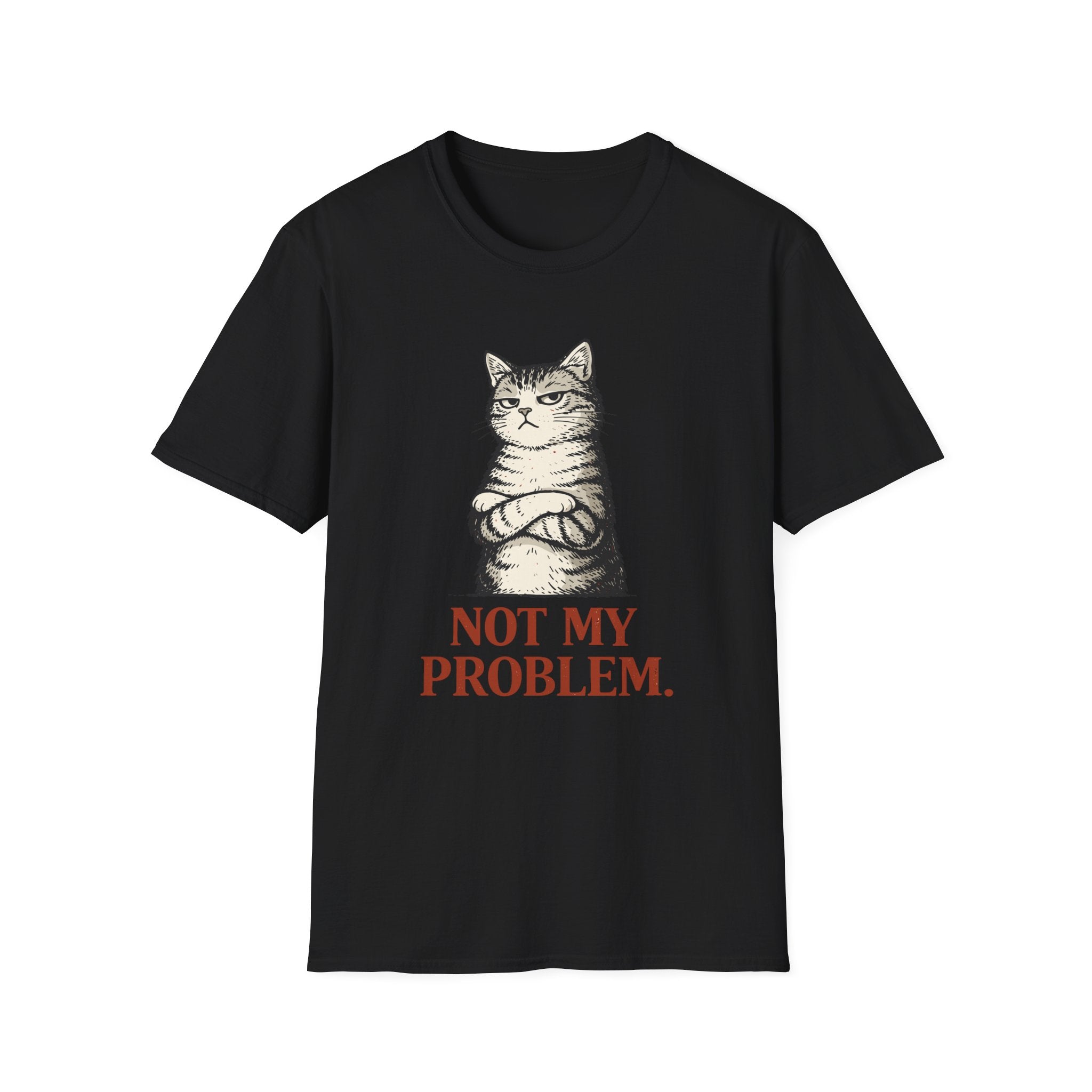 Not My Problem T-Shirt