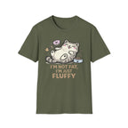 I'm Not Fat I'm Fluffy T-Shirt