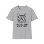 What Am I Doing With My Lives T-Shirt