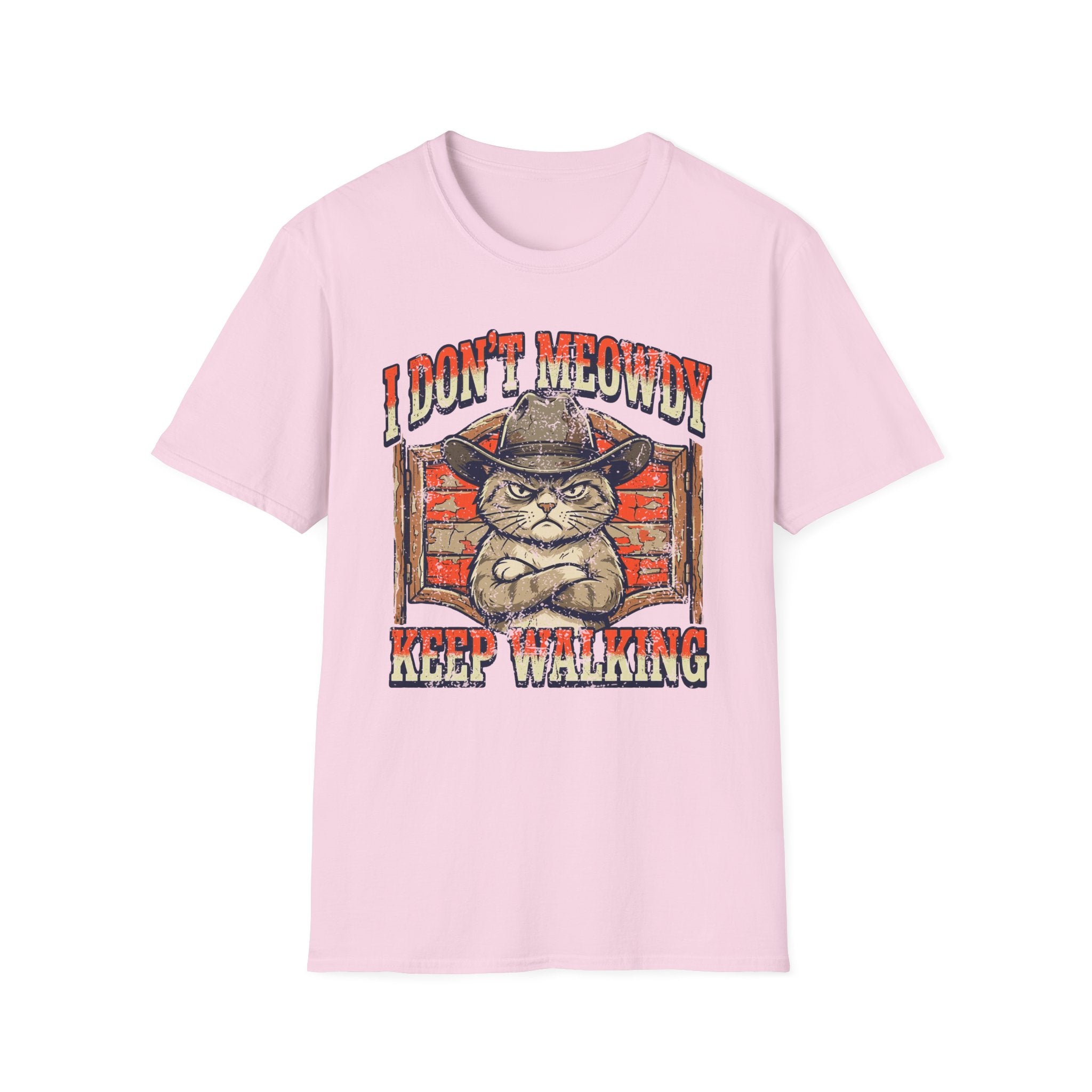 I Don' Meowdy Keep Walking T-Shirt