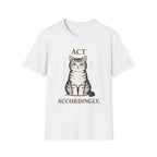 Act Accordingly T-Shirt