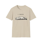 I Tried T-Shirt