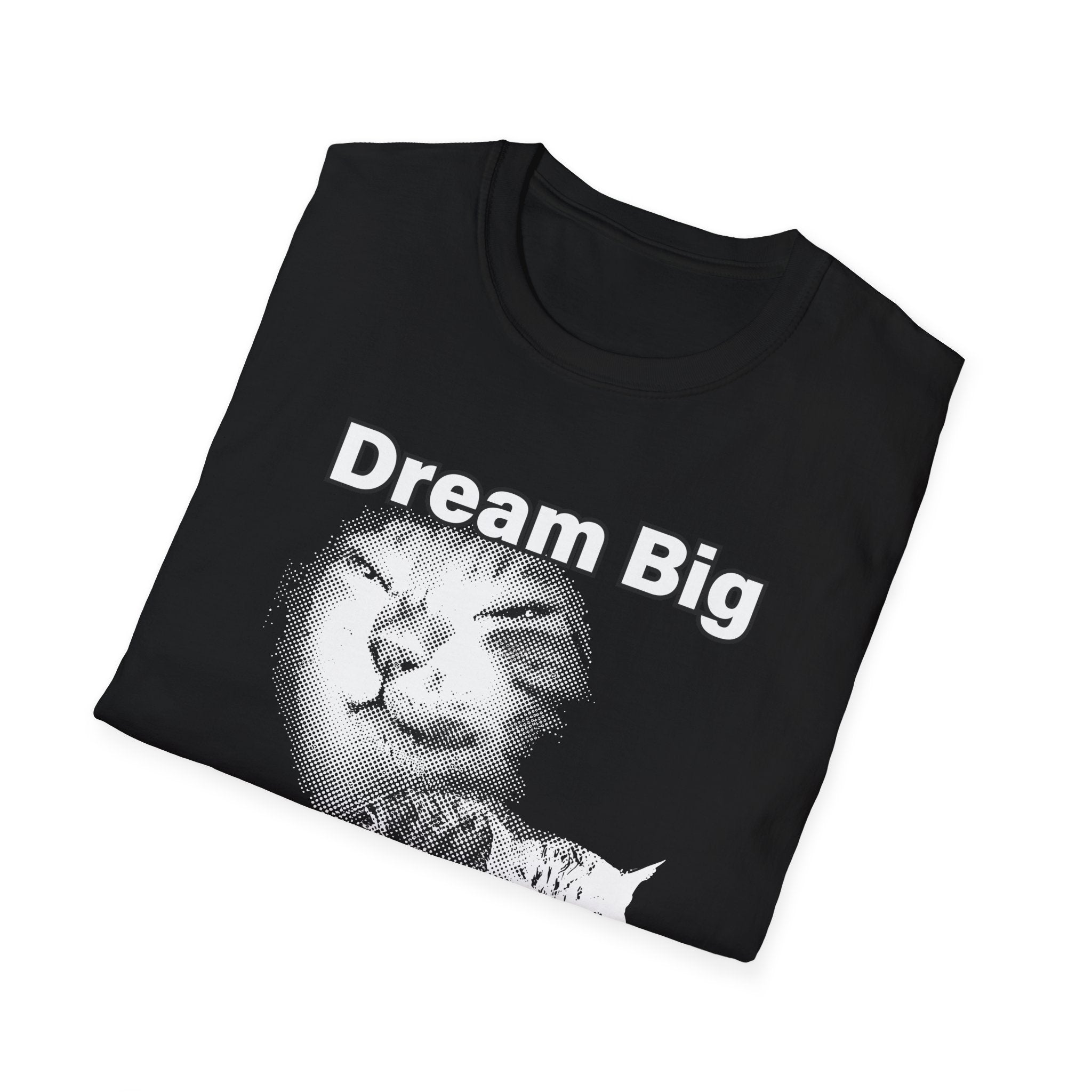 Dream Big T-Shirt