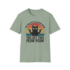 You Mess With THe Meow Meow You Get This Peow Peow T-Shirt