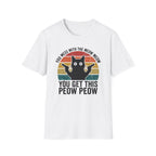 You Mess With THe Meow Meow You Get This Peow Peow T-Shirt