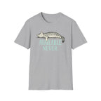 Available Never T-Shirt