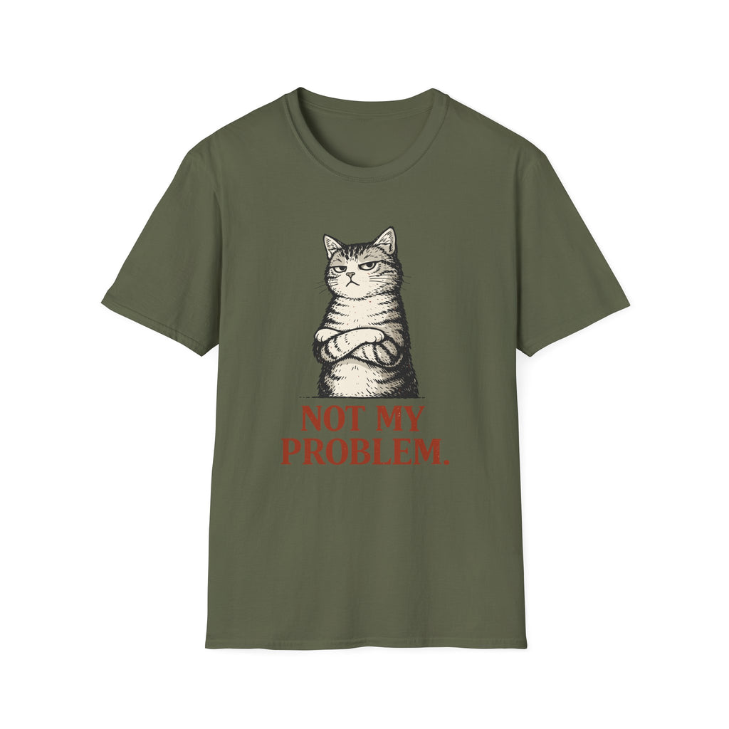 Not My Problem T-Shirt
