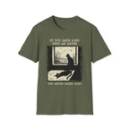 If You Gaze Long Into An ABYSS T-Shirt