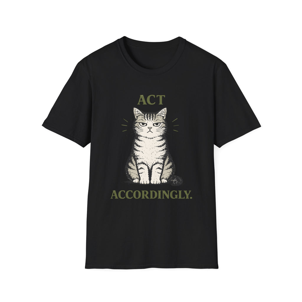 Act Accordingly T-Shirt