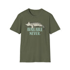 Available Never T-Shirt
