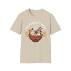 The Perfect Bowl Ramen T-Shirt