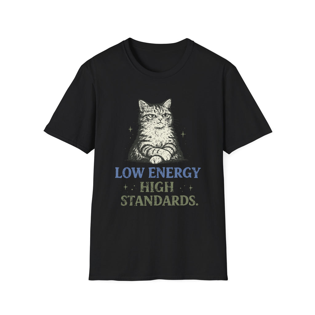 Low Energy High Standards. T-Shirt