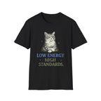 Low Energy High Standards. T-Shirt